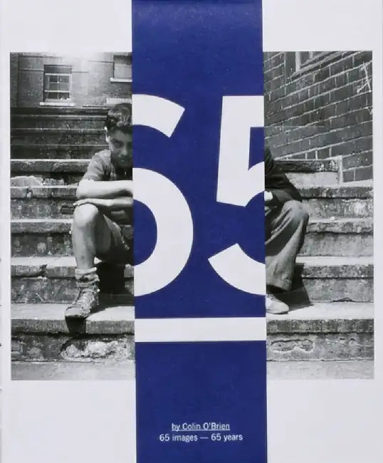 65 Images — 65 Years by Colin O’Brien
