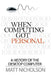 When Computing Got Personal: A History of the Desktop Computer by Matt Nicholson