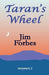 Taran's Wheel by Jim Forbes