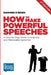 How to Make Powerful Speeches 2nd Edition: A Step-by-Step Guide to Inspiring and Memorable Speeches by Eamonn P. O'Brien