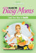 Balance for Busy Moms - Cook Your Way to Health by Heather Eden
