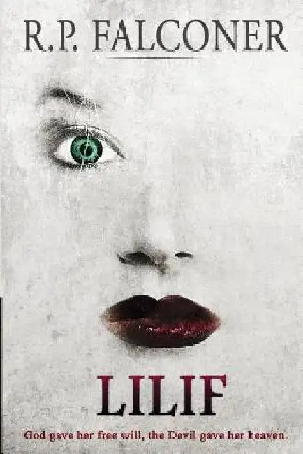 Lilif: A Supernatural Thriller by R. P. Falconer