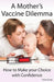 A Mother's Vaccine Dilemma - How to Make your Choice with Confidence by Trevor Gunn