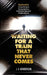Waiting For A Train That Never Comes by Jan-Andrew Henderson