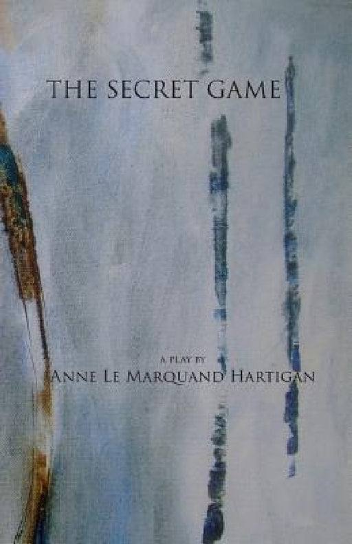 The Secret Game by Anne Le Marquand Hartigan