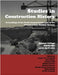 Studies in Construction History: The Proceedings of the Tenth Annual Conference of the Construction History Society by Campbell, James