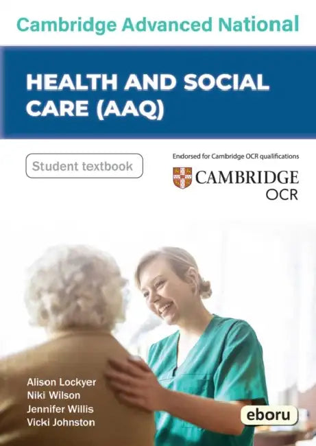 Cambridge Level 3 Advanced National in Health and Social Care (AAQ) Student Book by Alison Lockyer