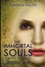 Immortal Souls: The Immortal Souls: Magic & Chaos by Karen M. Dillon