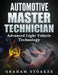 Automotive Master Technician: Advanced Light Vehicle Technology by Graham Stoakes