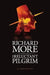 Richard More - The Reluctant Pilgrim by John Davies