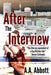 After the Interview: Dyslexia-Friendly, Large Print Edition by Abbott Aa