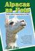 Alpacas as Pets: Owners Guide to Keeping Alpacas as Pets by Sheila Brice