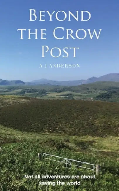 Beyond the Crow Road by A. J. Anderson
