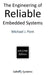The Engineering of Reliable Embedded Systems (LPC1769) by Michael J. Pont