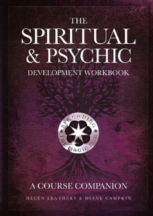 The Spiritual & Psychic Development Workbook - A Course Companion by Helen Leathers, Diane Campkin