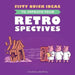 Fifty Quick Ideas To Improve Your Retrospectives by Tom Roden