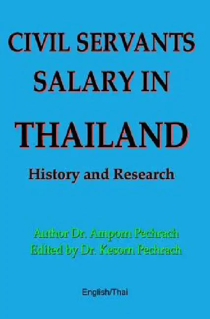 Civil Servants Salary in Thailand: History and Research by Kesorn Pechrach Phd