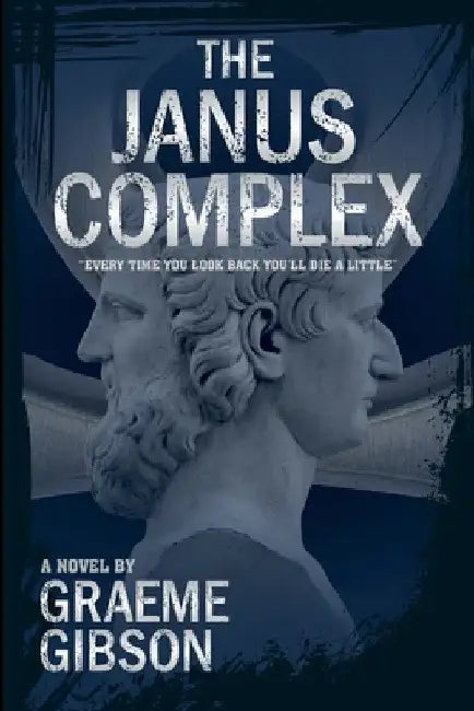 The Janus Complex by Graeme Gibson