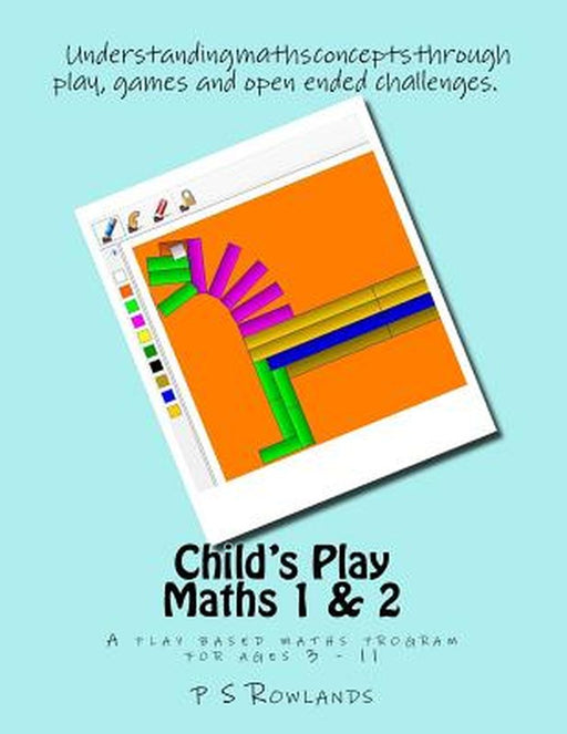 Childs Play Maths 1 & 2 by Rowlands, P. S.