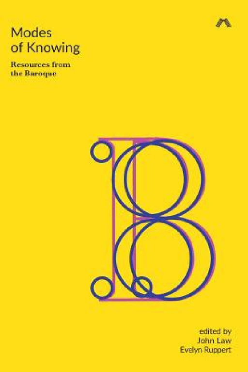 Modes of Knowing: Resources from the Baroque by John Law, Evelyn Ruppert