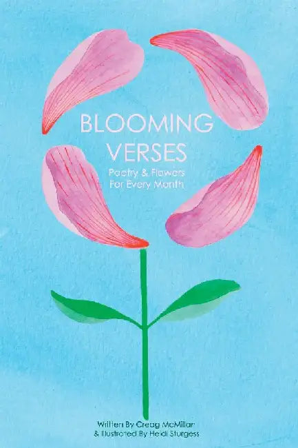Blooming Verses by Creag McMillan