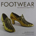 Footwear: Shoes and Boots from the Hopkins Collection c. 1730 - 1950 by Alan Hopkins