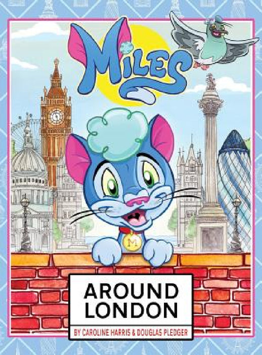 Miles Around London by Douglas Pledger, Caroline Harris