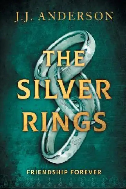The Silver Rings by J. J. Anderson