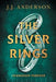The Silver Rings by J. J. Anderson