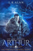 Arthur by L. K. Alan