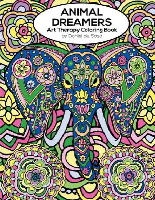 Animal Dreamers: Art Therapy Coloring Book by Daniel De Sosa