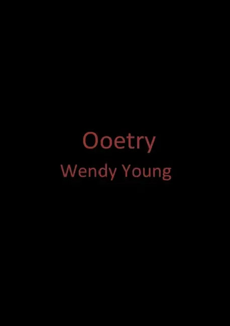Ooetry by Wendy Young