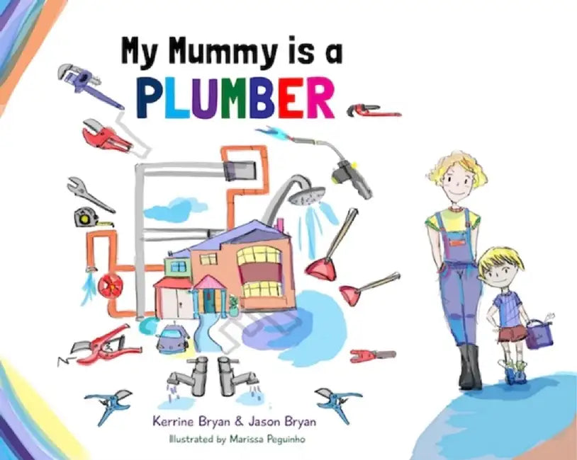 My Mummy is a Plumber by Kerrine Bryan