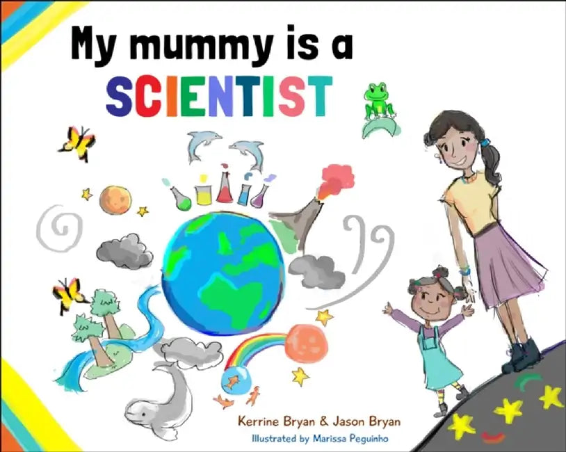 My Mummy is a Scientist by Kerrine Bryan