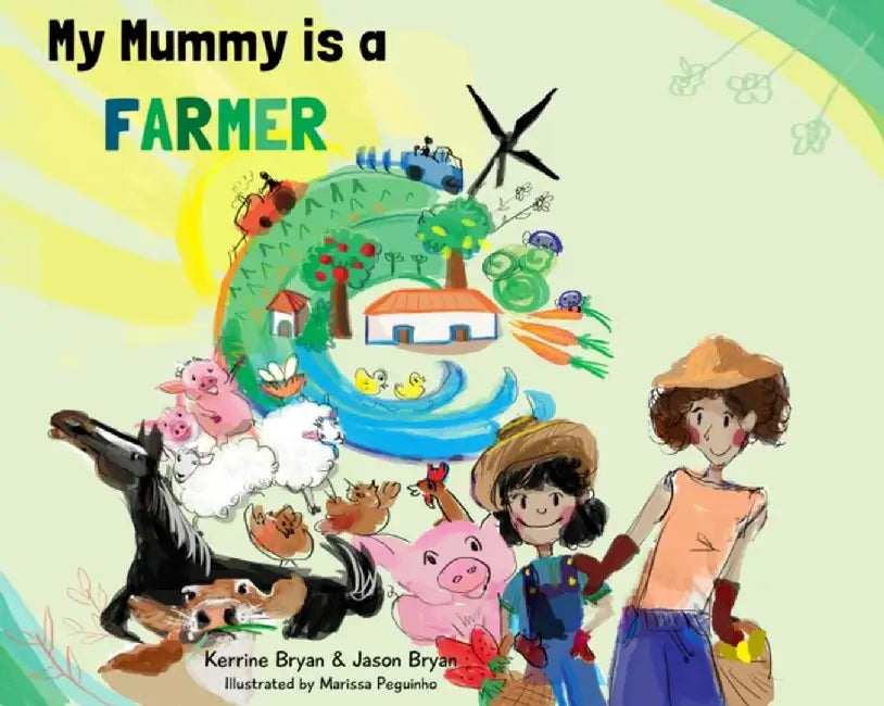 My Mummy is a Farmer by Kerrine Bryan