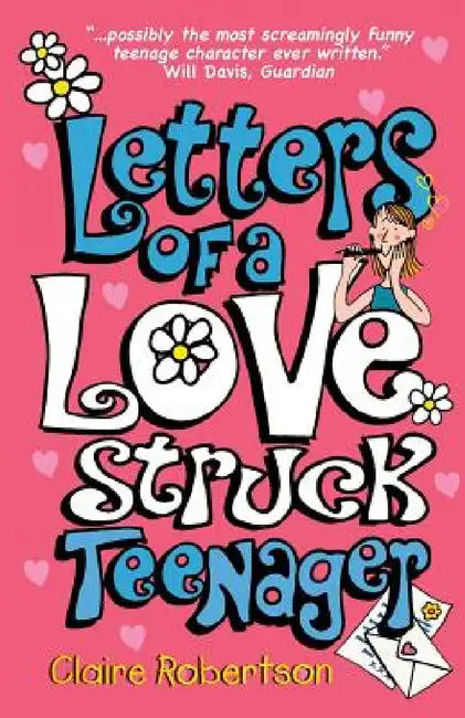 Letters of a Lovestruck Teenager by Claire Robertson