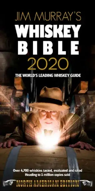 Jim Murray's Whiskey Bible 2020: North American Edition by Jim Murray