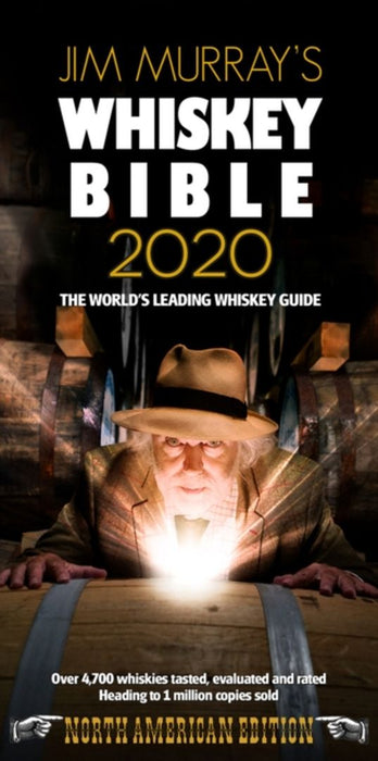 Jim Murray's Whiskey Bible 2020: North American Edition by Jim Murray