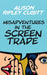 Misadventures in the Screen Trade by Alison Ripley Cubitt