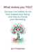 What Makes You YOU?: Discover the hidden forces that shaped your Being - and how to choose your Becoming by Jon Freeman