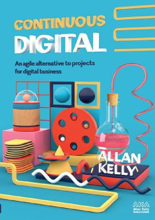 Continuous Digital by Allan Kelly