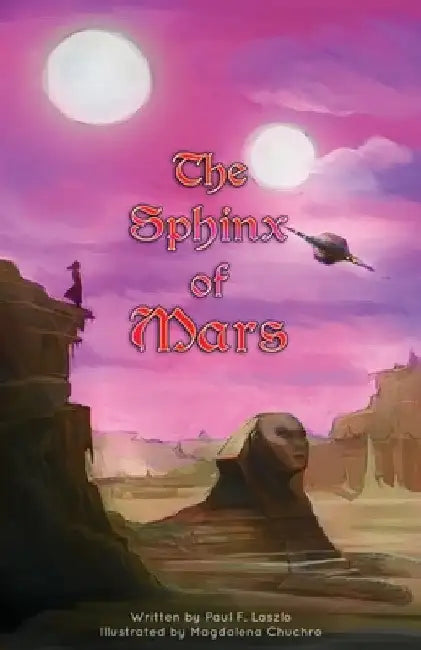 The Sphinx of Mars by Paul F. Laszlo