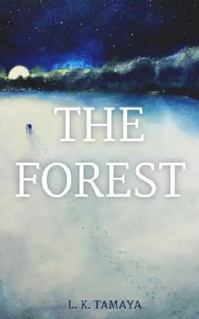 The Forest by L. K. Tamaya