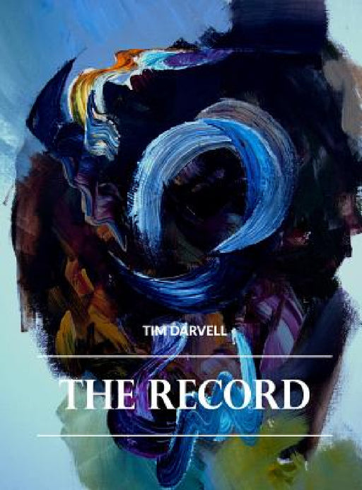 The Record: Fundraising Book For Bowel Cancer UK by Tim Darvell, Kelly Smith, Joanna Rubery