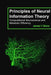 Principles of Neural Information Theory: Computational Neuroscience and Metabolic Efficiency by James V. Stone