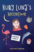 Ruby Luna's Moontime: A girls' book about starting periods by Tessa Venuti Sanderson