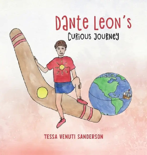 Dante Leon's Curious Journey: A boys' anatomy and puberty book by Tessa Venuti Sanderson