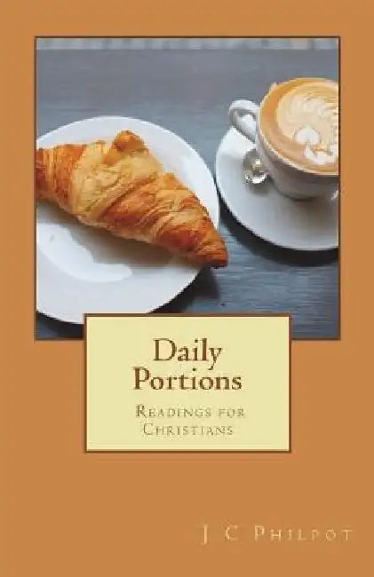 Daily Portions: Daily Readings for Christians by Noel P. Pogson