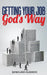 Getting your job God's way by Bunmi Lara Olusanya