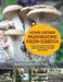 Home-Grown Mushrooms from Scratch: A Practical Guide to Growing Edible Mushrooms Outside and Indoors by Magdalena Wurth